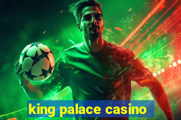 king palace casino